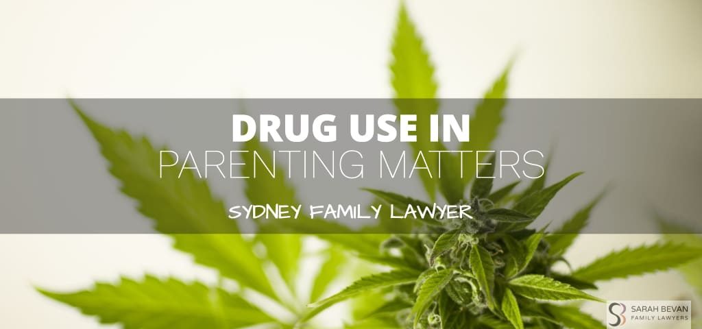 Drug Use Parenting Interim Orders Lawyer Sydney