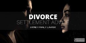 Divorce Lawyer Sydney Settlement Advice