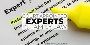 Family Law Single Value Experts Court Appointed Lawyer Sydney