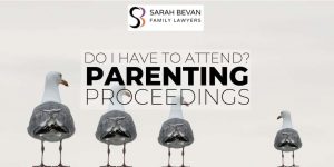do i have to attend a parenting proceeding family lawyer parramatta