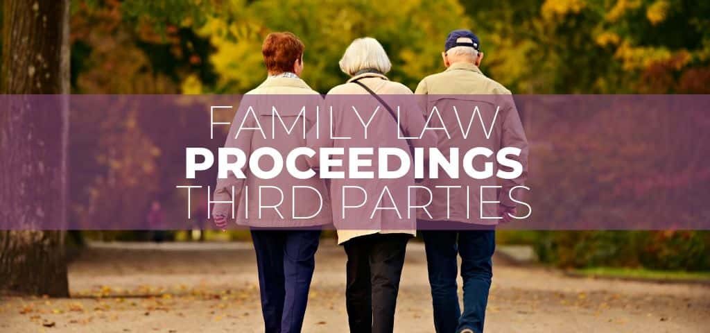 Family Law Proceedings Third Party Lawyer Sydney