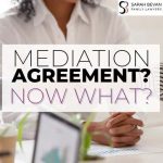 Mediation Agreement now what family lawyer sydney