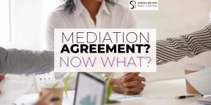 Mediation Agreement now what family lawyer sydney