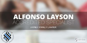 Alfonso Layson Accredited Specialist Sydney Family lawyer