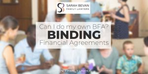 Can I do my own Binding Financial Agreement Lawyers Sydney