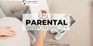 Sole Parental Responsibility Family Lawyer Sydney