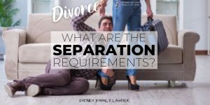 requirements separation divorce lawyer sydney