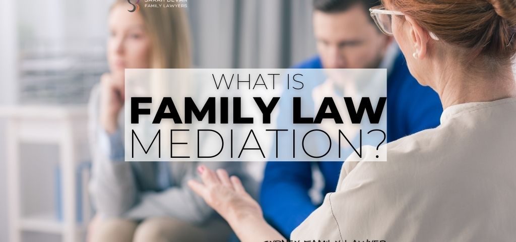 What is family law mediation? Family Lawyer Sydney