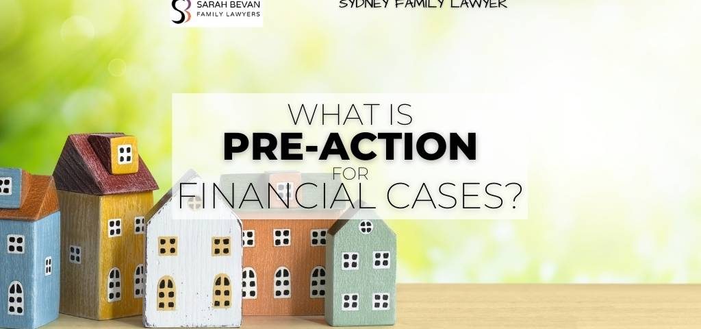 Pre-action for financial cases family law court lawyer Parramatta