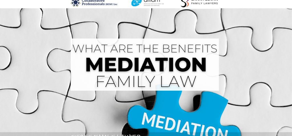 what are the benefits of mediation in family law?