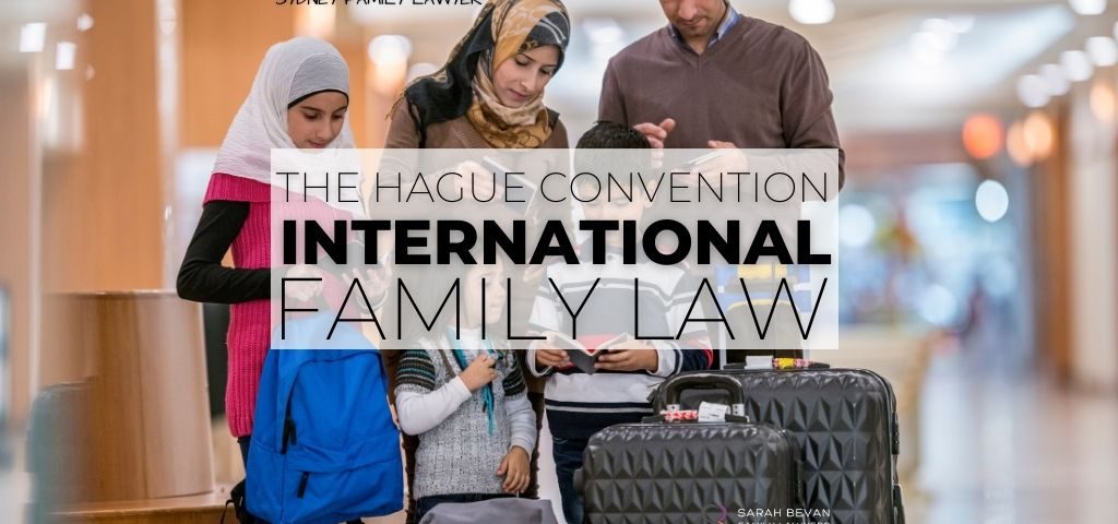 Hague Convention International Family Lawyer Parramatta