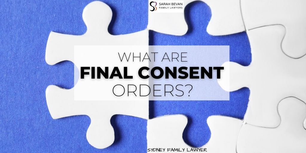 Final Consent Order In Family Law - Family Lawyers Parramatta Sydney