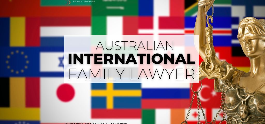 Australian International Family Lawyer Sydney NSW