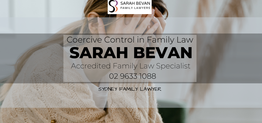 Coercive Control In Family Lawy | Famuly Lawyers Sydney & Parramatta